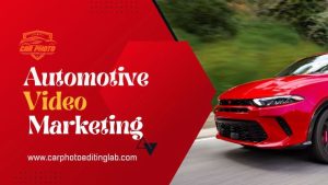 Automotive Video Marketing