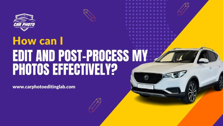 Photo Editing and Post-Processing